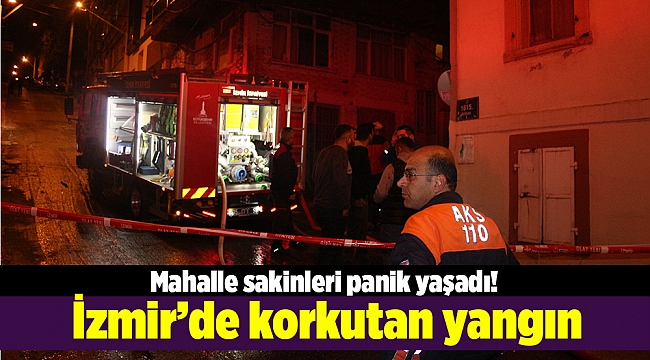 İzmir'de korkutan yangın