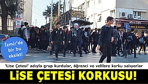 İzmir'de Lise Çetesi Korkusu!