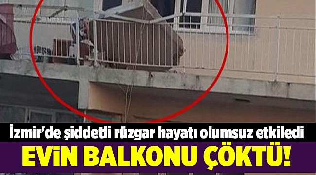 İzmir'de şiddetli rüzgar hayatı olumsuz etkiledi