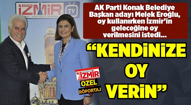 “KENDİNİZE OY VERİN”