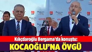Kılıçdaroğlu Bergama’da konuştu