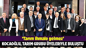 Kocaoğlu, İzmir Tarım Grubu üyeleriyle buluştu