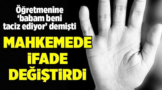 MAHKEMEDE iFADE DEĞiŞTiRDi