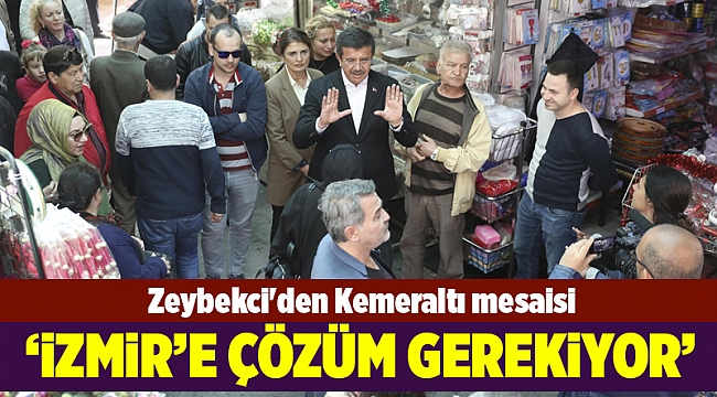 Nihat Zeybekci'den Kemeraltı ziyareti