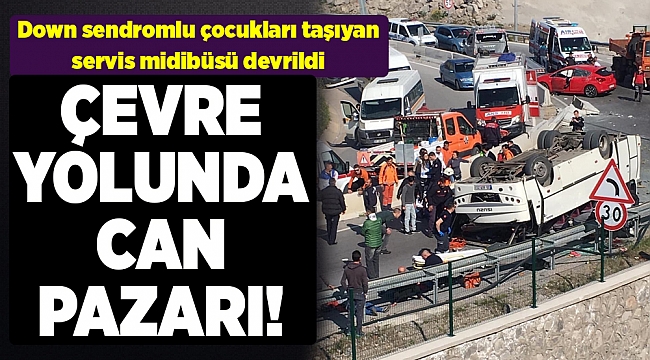 Özel öğrencileri taşıyan okul servisi devrildi: 4'ü ağır 28 yaralı