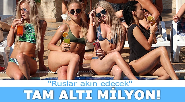 Ruslar Türkiye'ye akın edecek! Tam 6 milyon