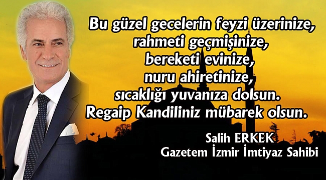 Salih Erkek'ten Regaip Kandili Mesajı