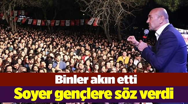 Soyer gençlere söz verdi