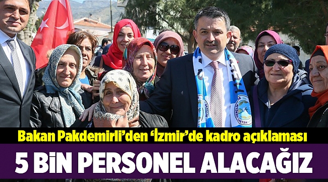 Tarım ve Orman Bakanı Bekir Pakdemirli, İzmir’de