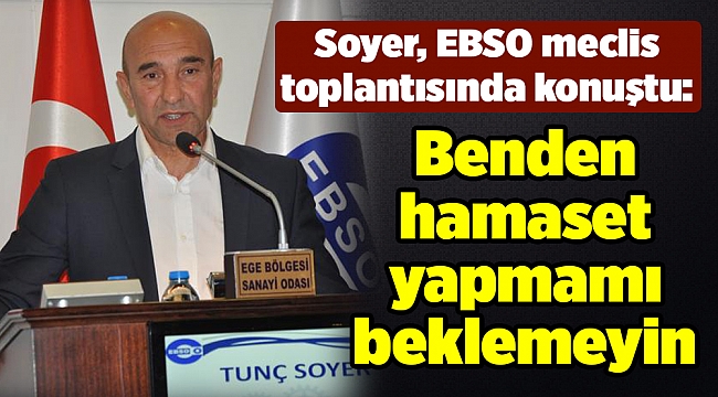 Tunç Soyer: Benden hamaset yapmamı beklemeyin