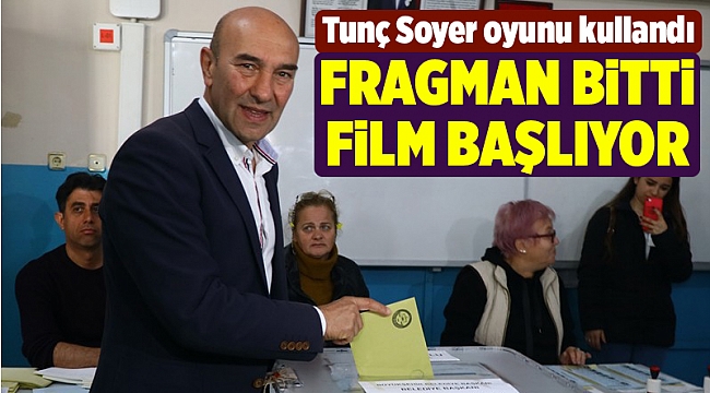 Tunç Soyer oyunu kullandı