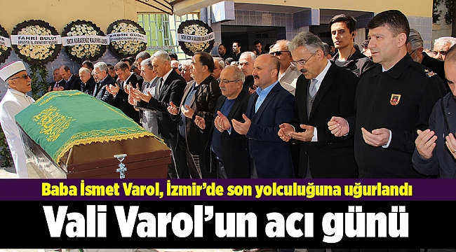 Vali Varol&#039;un acı günü