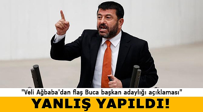 Veli Ağbaba'dan flaş Buca başkan adaylığı açıklaması...
