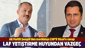 AK Partili Şengül'den mevkidaşı CHP'li Yücel'e cevap