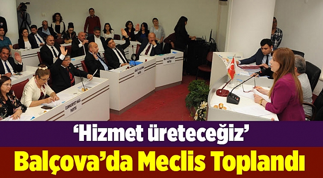 Balçova’da Meclis Toplandı