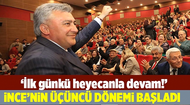 Başkan ince&#039;nin üçüncü dönemi başladı