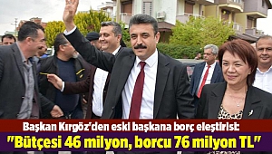 Başkan Kırgöz'den eski başkana borç eleştirisi: 