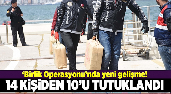 'Birlik' operasyonunda 10 tutuklama