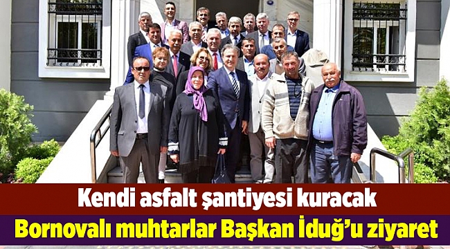 Bornovalı muhtarlar Başkan İduğ’u ziyaret etti