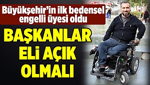 Büyükşehir'in ilk engelli üyesi Ahmet Baran Uğur oldu