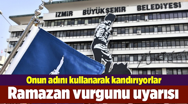 Büyükşehirden Ramazan vurgunu uyarısı