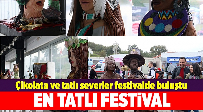 Çikolata ve tatlı severler festivalde buluştu