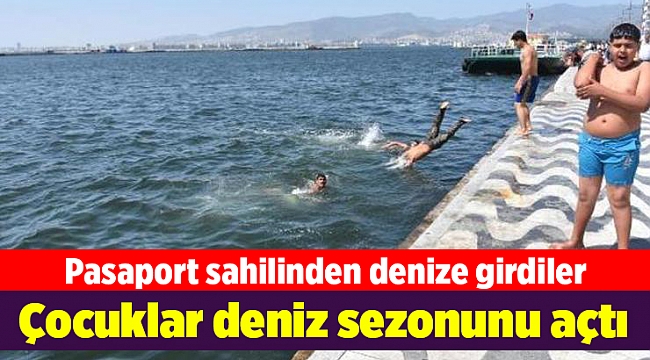 Çocuklar deniz sezonunu açtı