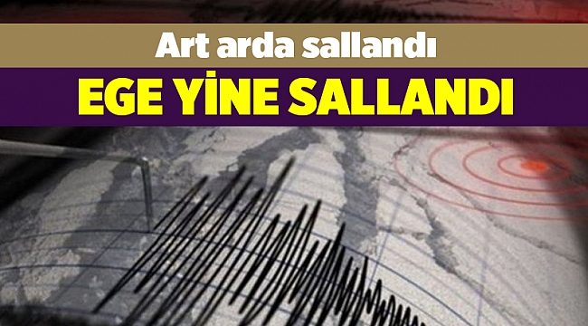 Ege'de art arda depremler(29.04.2019)