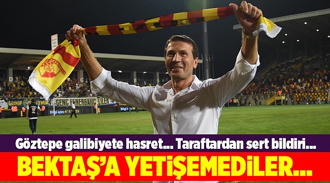 Göztepe'de Bektaş'a yetişemediler