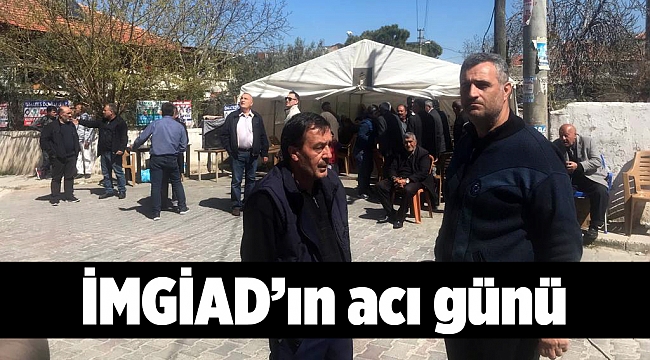 İMGİAD’ın acı günü