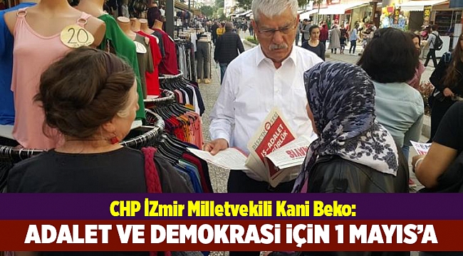 İş, adalet, özgürlük, demokrasi için haydi 1 Mayıs’a