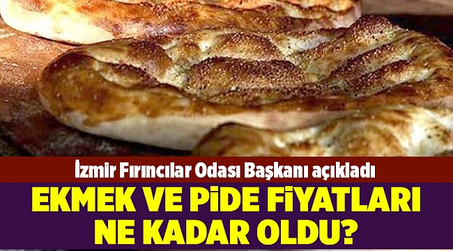 İzmir’de ekmek ve pide fiyatları belirlendi…