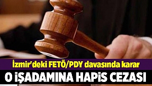 İzmir'deki FETÖ/PDY davasında karar