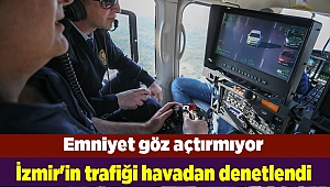 İzmir'in trafiği havadan denetlendi