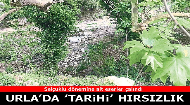 İzmir Urla'da 'tarihi' hırsızlık! Selçuklu dönemine ait eserler çalındı!