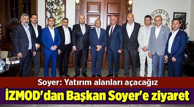 İZMOD'dan Başkan Soyer'e ziyaret