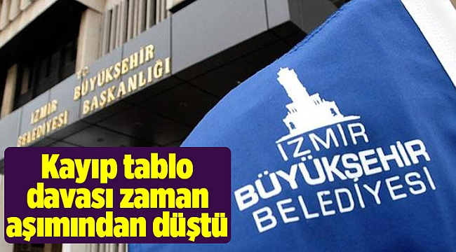 Kayıp tablo davası zaman aşımından düştü