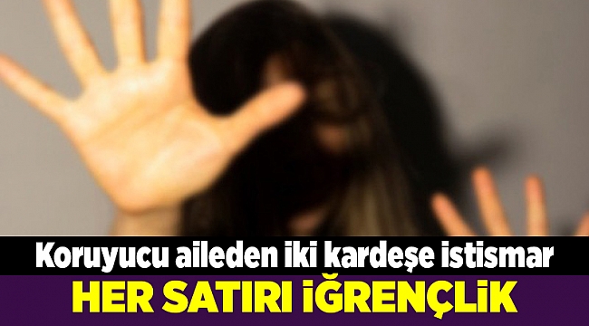 Koruyucu ailede &#039;cinsel istismar&#039; iddiası