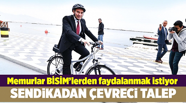 Memurlar BİSİM’lerden faydalanmak istiyor