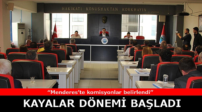 Menderes'te Kayalar Başkanlığı'nda İlk Meclis Toplandı