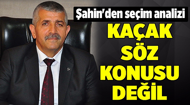 Şahin&#039;den seçim analizi