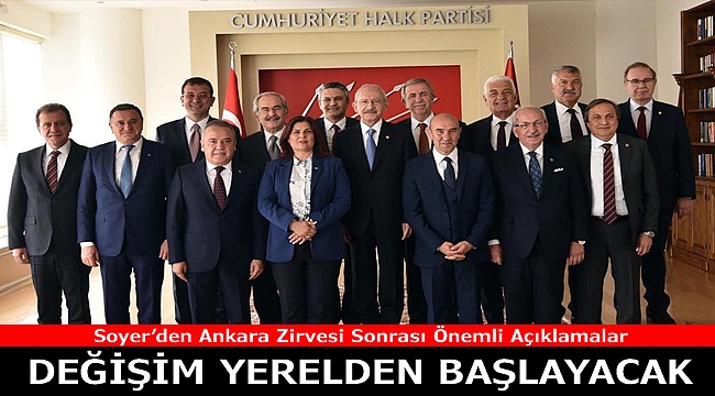 Soyer Ankara Zirvesi Sonrası Konuştu: "Değişim Yerelden Başlayacak"