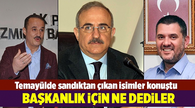 Temayülde sandıktan çıkan isimler konuştu