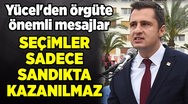 Yücel'den örgüte önemli mesajlar