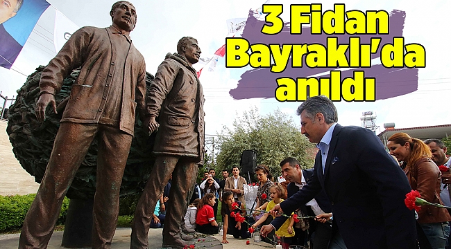 3 Fidan Bayraklı'da anıldı