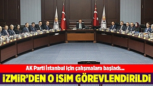 AK Parti İstanbul için çalışmalara başladı... İzmir'den o isim görevlendirdi