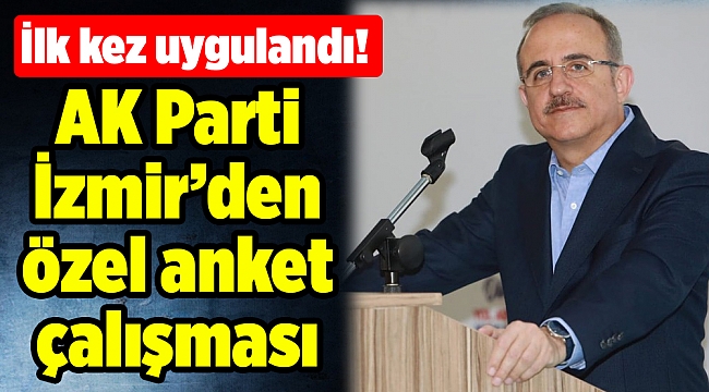 AK Parti İzmir’den özel anket çalışması