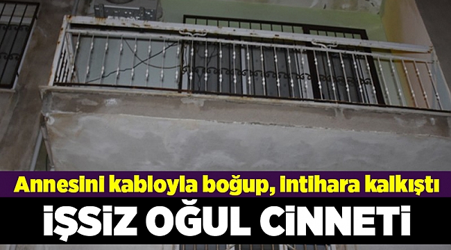 Annesini kabloyla boğup, intihara kalkıştı