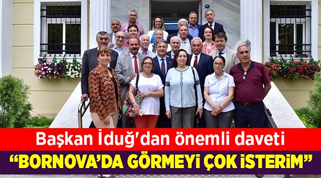 Başkan İduğ'dan Türkiye Meclis Üyeleri Birliği'ne Bornova daveti