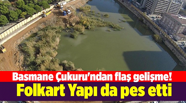Basmane Çukuru&#039;ndan flaş gelişme! Folkart Yapı da pes etti